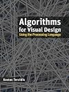 Algorithms for Visual Design Using the Processing Language