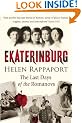Ekaterinburg: The Last Days of the Romanovs