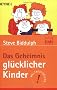 Das Geheimnis gl�cklicher Kinder.
