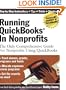 Running QuickBooks in Nonprofits: The Only Comprehensive Guide for Nonprofits Using QuickBooks