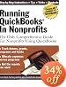 Running QuickBooks in Nonprofits: The Only Comprehensive Guide for Nonprofits Using QuickBooks