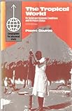 The tropical world : its social and economic conditions and its future status