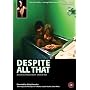 Despite All That [1999] [DVD]