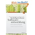 Modellgetriebene Softwareentwicklung: Techniken, Engineering, Management