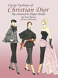 Classic Fashions of Christian Dior: Re-created in Paper Dolls (Dover Paper Dolls) by Tom Tierney (1995) Paperback