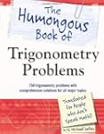 Humongous Book Of Trigonometry Problems
