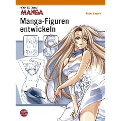 How To Draw Manga: Manga-Figuren entwickeln