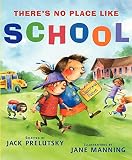 There's No Place Like School: Classroom Poems