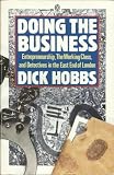 Doing the business : entrepreneurship, the working class and detectives in the East End of London