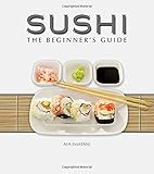 Sushi: The Beginner's Guide