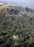 If trees could talk : the story of woodlands around Belfast