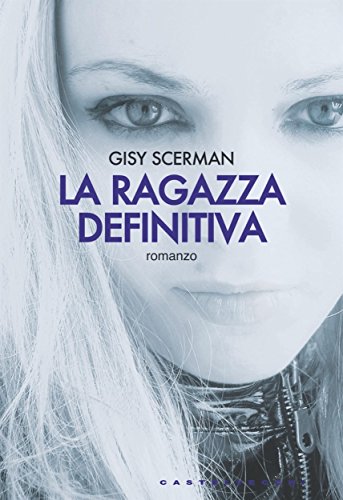 La ragazza definitiva (Narrativa) (Italian Edition)