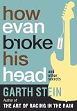 How Evan Broke His Head and Other Secrets