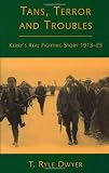 Tans, Terror and Troubles: Kerrys Real Fighting Story 1913-23