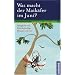 Was macht der Maik�fer im Juni?: Allt�gliches und R�tselhaftes �ber Pflanzen und Tiere