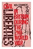 Civil liberties in Britain during the 2nd World War : a political study