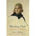 Missing Out: In Praise of the Unlived Life