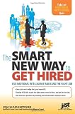 The Smart New Way to Get Hired: Use Emotional Intelligence and Land the Right Job by Lisa Caldas Kappesser