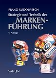 Strategie und Technik der Markenf�hrung