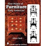 Fine Points of Furniture: Early American (Schiffer Book for Collectors) by Albert Sack
