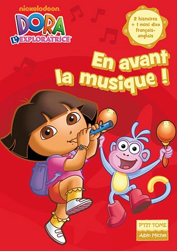 Dora l'exploratrice, Tome 11 : En avant la musique !