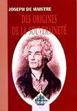 Origines de la Souverainete (des)