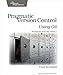 Pragmatic Version Control Using Git (Pragmatic Programmers)