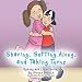 Sharing, Getting Along, and Taking Turns: Sydney and Logan Series