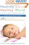 Healthy Child Healthy World: Creating a Cleaner, Greener, Safer Home