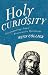 Search : Holy Curiosity: Encountering Jesus' Provocative Questions