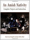 An Amish Nativity : Complete Projects and Instructions