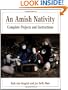 An Amish Nativity : Complete Projects and Instructions