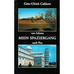 Mein Spaziergang von Arkona nach Pisa