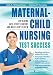 Maternal-Child Nursing Test Success: An Unfolding Case Study Review