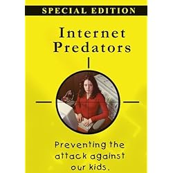 Internet Predators:  Preventing the Attack Against Our Kids