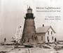 Maine Lighthouses: Documentation Of Their Past
