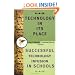 Technology in Its Place: Successful Technology Infusion in Schools (Jossey-Bass Education Series)