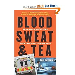 Blood, Sweat, and Tea: Real-Life Adventures in an Inner-City Ambulance