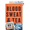 Blood, Sweat, and Tea: Real-Life Adventures in an Inner-City Ambulance