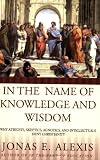 In the Name of Knowledge and Wisdom