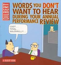 Dilbert: Words You Don't Want to Hear During Your Annual Performance Review: A Dilbert Treasury