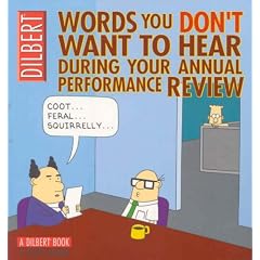 Dilbert: Words You Don't Want to Hear During Your Annual Performance Review: A Dilbert Treasury