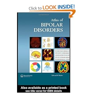 Atlas of Bipolar Disorders (Encyclopedia of Visual Medicine Series) - Edward H. Taylor