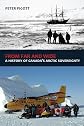 From Far and Wide: A Complete History of Canada's Arctic Sovereignty