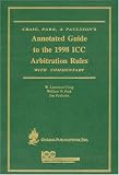 Annotated Guide to the 1998 ICC Arbitration Rules: With Commentary