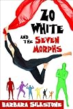 Zo White and the Seven Morphs, A Criminally Funny Fable (Criminally Funny Fables)