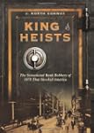 King of Heists: The Sensational Bank...