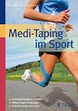 Produkt-Bild: Medi-Taping im Sport: Leistungsf&auml;higkeit erh&ouml;hen - Verletzungen vorbeugen - Schnell wieder aktiv sein