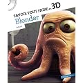 Savoir tout faire en 3D - Tutoriels avec Blender