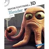 Savoir tout faire en 3D - Tutoriels avec Blenderpar Collectif